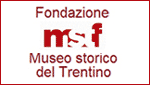 FONDAZIONE MUSEO STORICO DEL TRENTINO - TRENTO